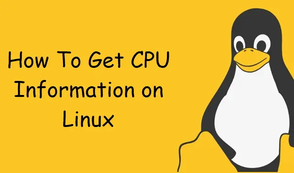 How To Get CPU Information on Linux1