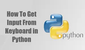 How to Get Input from Keyboard in Python - OSETC TECH