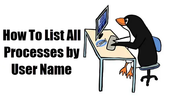 list processes by user name1