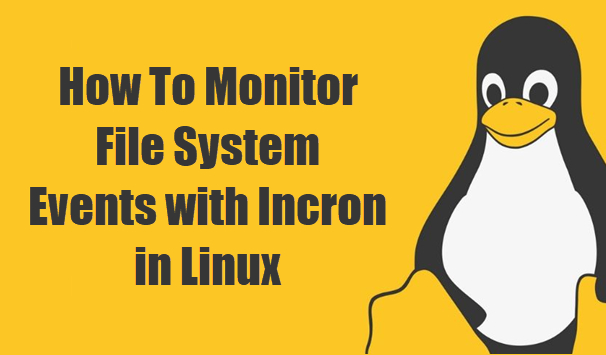 monitor filesystem events with incron1