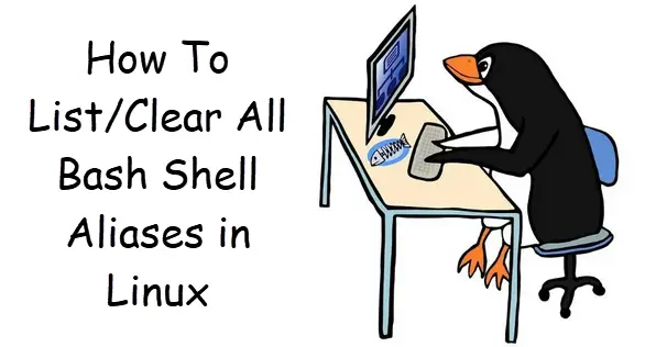 How To Clear All Bash Shell Aliases in Linux1