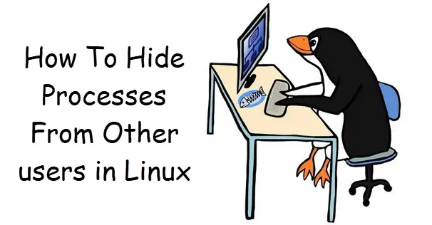 How To Hide Processes From Other users in Linux 1
