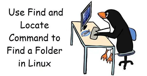 How To Use Find and Locate Command to Find a Folder in Linux 1