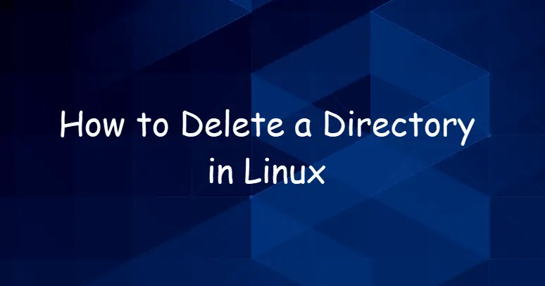 How to Delete a Directory in Linux 1