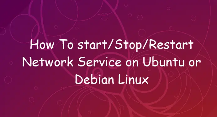 Restart Network Service on Ubuntu or Debian Linux 1