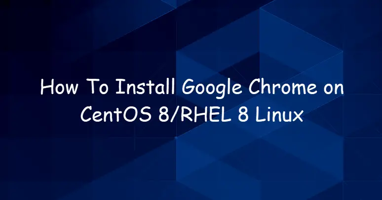 install google chrome in centos4